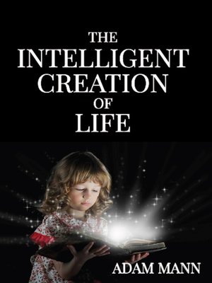 cover image of The Intelligent Creation of Life
